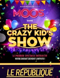 The crazy kid' s show | Moos - 