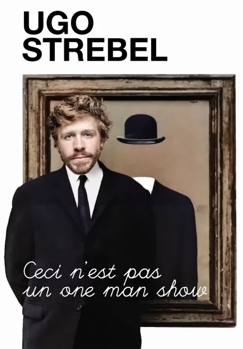 Affiche de Ugo Strebel dans Ceci n'est pas un one man show