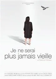 Laurence Meini dans Je ne serai plus jamais vieille - 