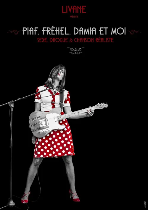 Affiche de Livane : Piaf, Fréhel, Damia et Moi