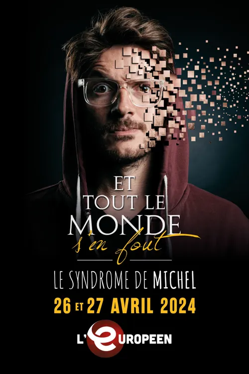 Affiche de Et tout le monde s'en fout : Le syndrome de michel