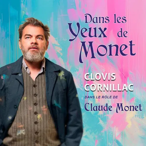 Affiche de Dans les Yeux de Monet | avec Clovis Cornillac