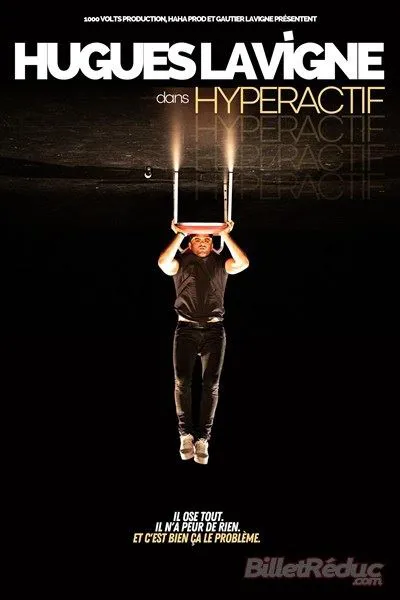 Affiche de Hugues Lavigne dans Hyperactif
