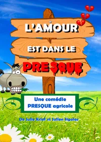 L'amour est dans le presque - 