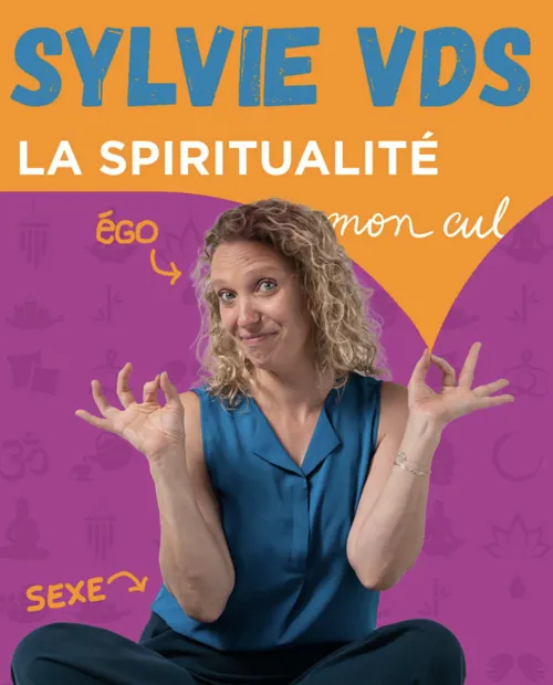 Affiche de Sylvie VDS dans La Spiritualité Mon Cul