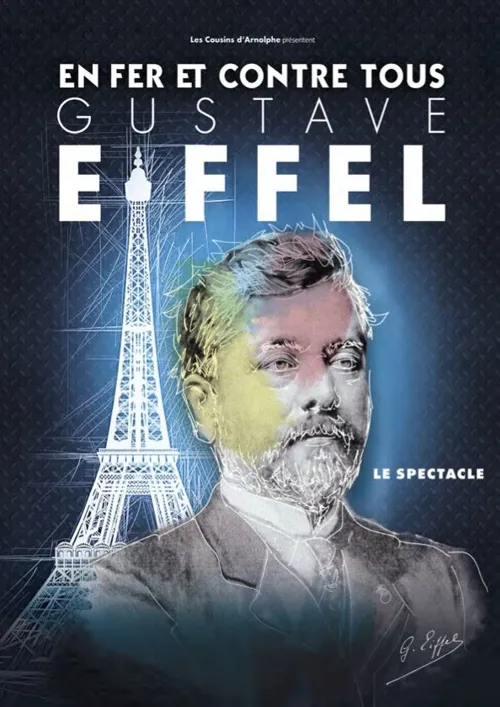 Affiche de Gustave Eiffel en Fer et contre tous