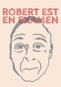 Robert est en examen - 