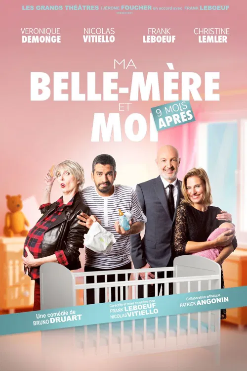Affiche de Ma belle-mère et moi, 9 mois après | Avec Frank Leboeuf