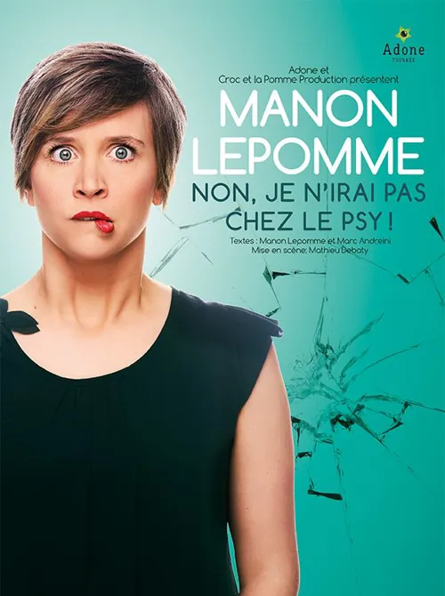 Affiche de Manon Lepomme dans Non je n'irai pas chez le psy !