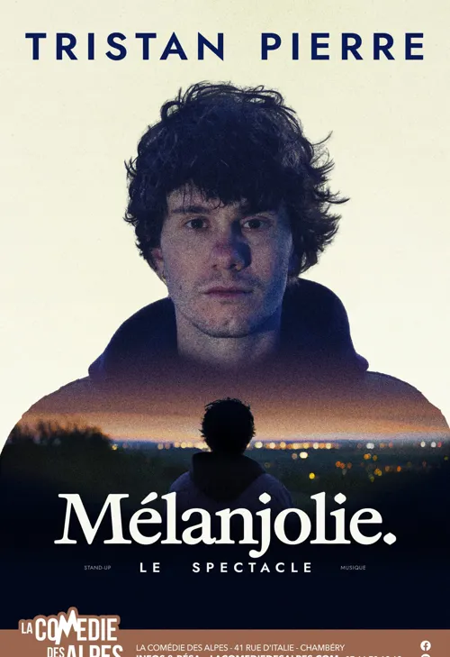 Affiche de Tristan Pierre dans Mélanjolie