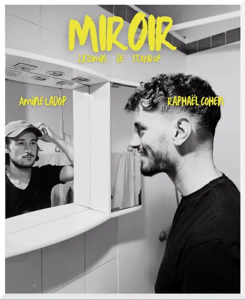 Affiche de Amin Ladop et Raphaël Cohen dans Miroirs, 2x30 min de stand-up