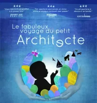Le fabuleux voyage du petit architecte - 