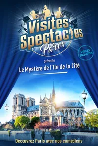 Les Visites-Enquêtes : Le Mystère de l'Ile de la Cité - 