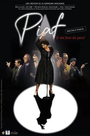 Affiche de Piaf, je me fous du passé