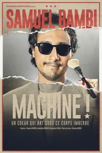 Affiche de Samuel Bambi dans Machine !