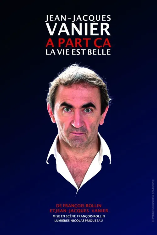 Affiche de Jean-Jacques Vanier dans À part ça, la vie est belle