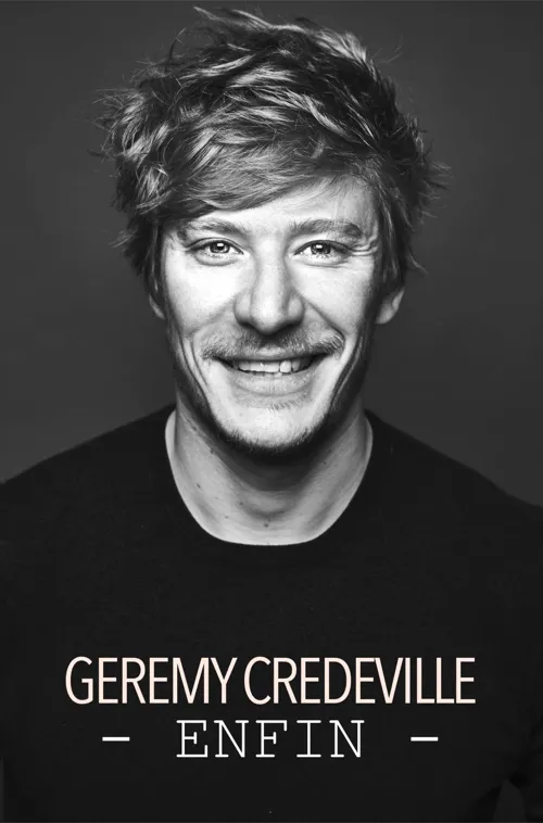 Affiche de Gérémy Crédeville dans Enfin