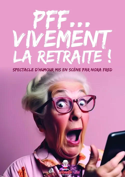 Affiche de Pff... Vivement la retraite !