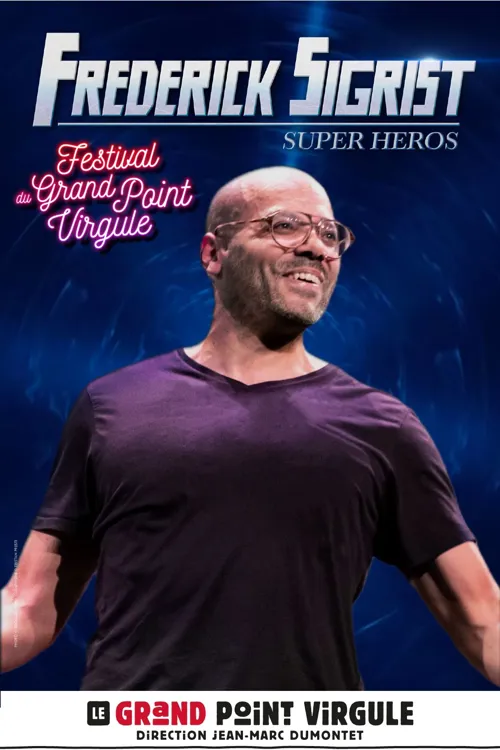 Affiche de Frédéric Sigrist dans Super Héros