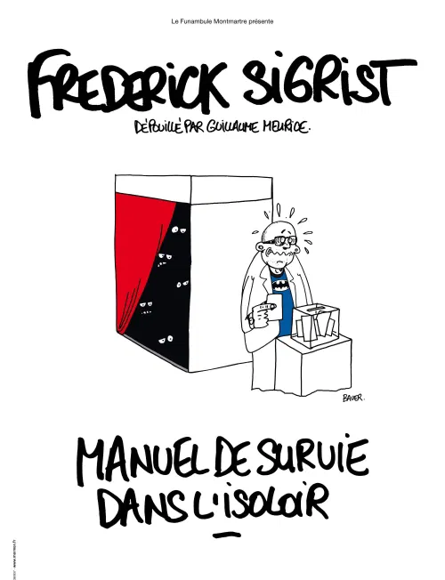 Affiche de Frédérick Sigrist dans Manuel de survie dans l'isoloir