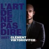 Affiche de Clément Viktorovitch dans L'art de ne pas dire 2027 | Rennes