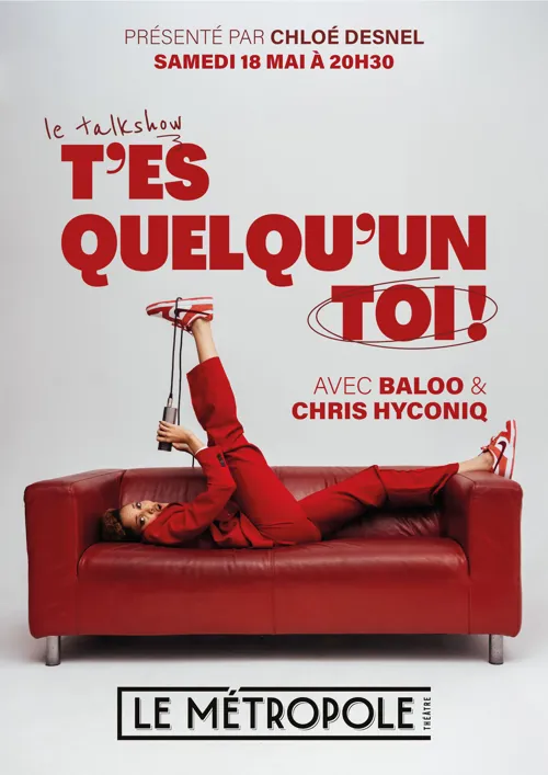Affiche de Chloé Desnel dans T'es quelqu'un toi !