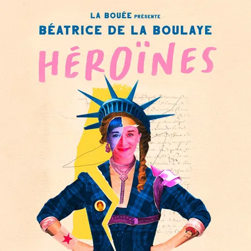 Affiche de Béatrice de la Boulaye dans Héroïnes