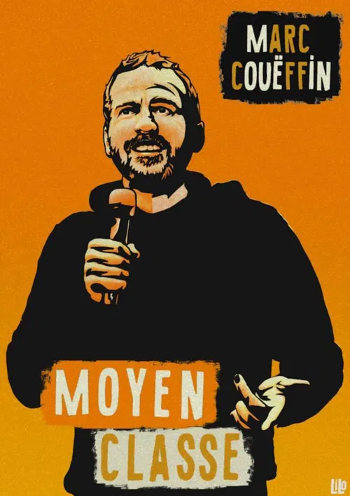 Affiche de Marc Coueffin dans Moyen Classe