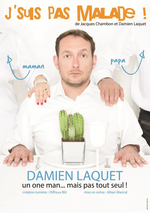 Affiche de Damien Laquet dans J'suis pas malade !