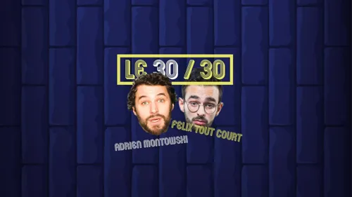 Affiche de Le 30/30 d'Adrien Montowski et Félix Tout Court