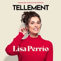 Lisa Perrio dans Tellement - 