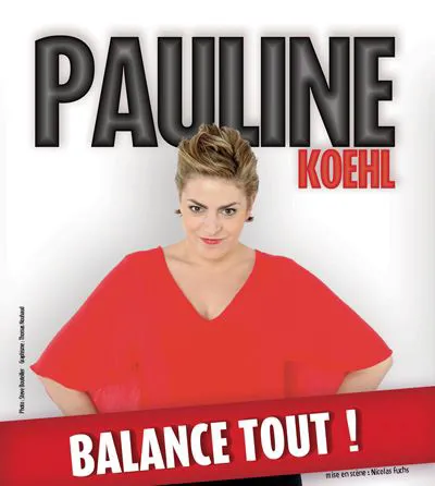 Affiche de Pauline Koehl dans Pauline Koehl balance tout !