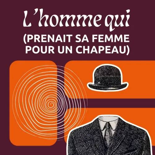 Affiche de L'homme qui (prenait sa femme pour un chapeau)