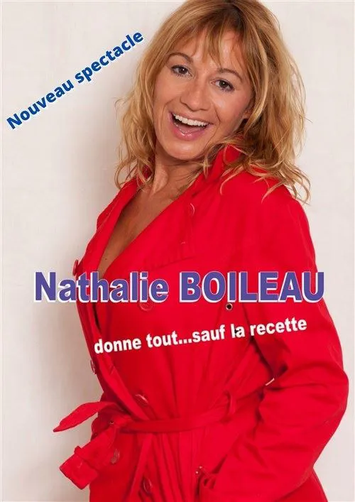 Affiche de Nathalie Boileau donne tout... sauf la recette !