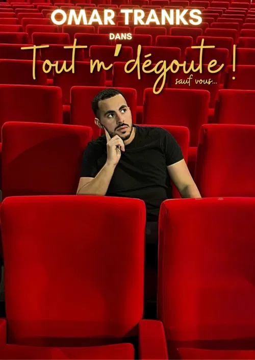 Affiche de Omar Tranks dans Tout m'dégoute ! Sauf vous...