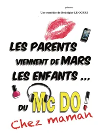 Les parents viennent de Mars, les enfants du Mcdo ! Chez Maman - 