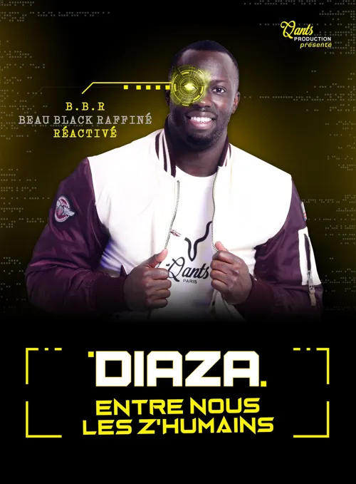 Affiche de Diaza dans Entre Nous Les Z'Humains