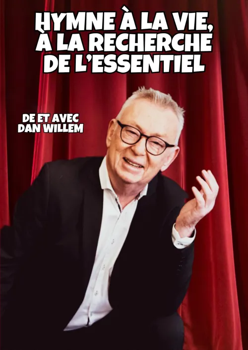 Affiche de Dan Willem dans Hymne à la vie, à la recherche de l'essentiel !