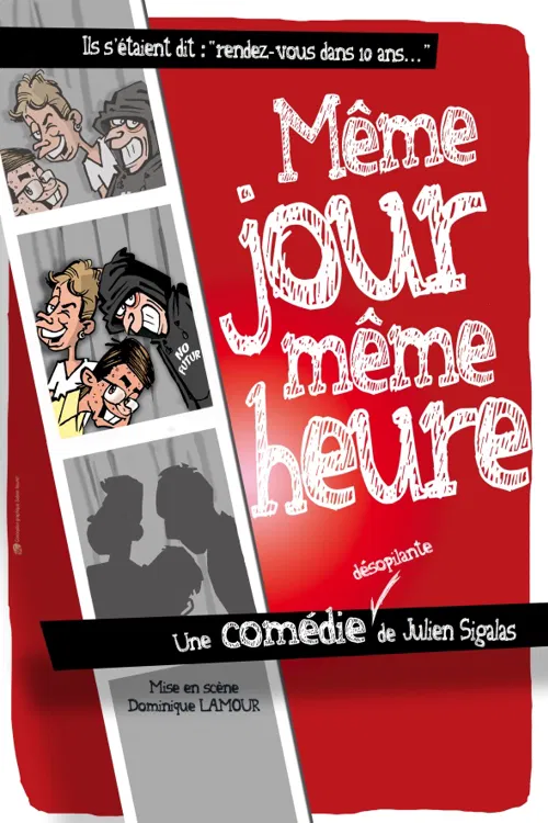 Affiche de Même jour, Même heure | La Comédie fête ses dix ans !