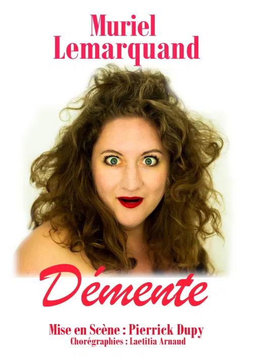 Affiche de Muriel Lemarquand dans Démente