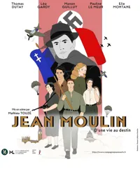 Jean Moulin, d'une vie au destin - 