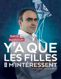 David Hassoun dans Y'a que les filles qui m'intéressent - 