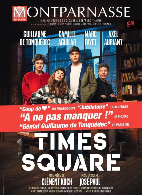 Affiche de Times Square | avec Guillaume de Tonquédéc