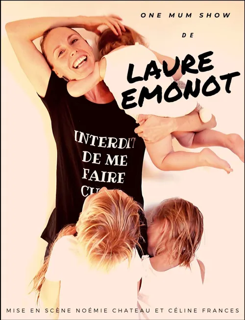 Affiche de Laure Emonot dans Interdit de me faire ch...