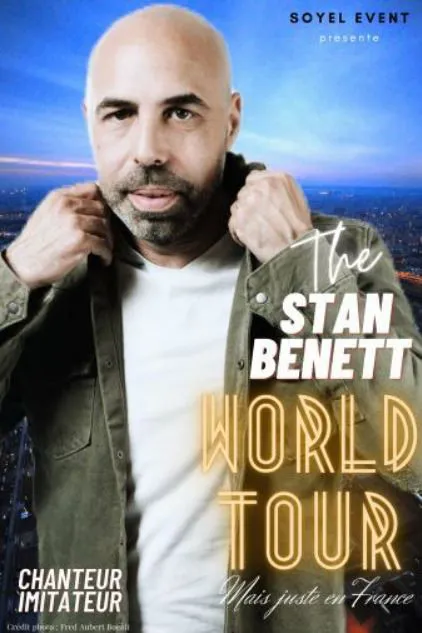 Affiche de The Stan Benett world Tour... Mais juste en France !