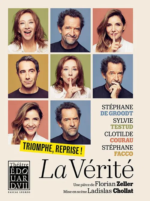 Affiche de La Vérité | avec Stéphane De Groodt, Sylvie Testud, Clotilde Courau et Stéphane Facco