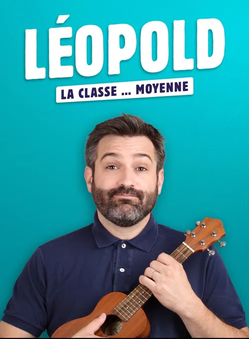 Affiche de Léopold dans La classe... moyenne
