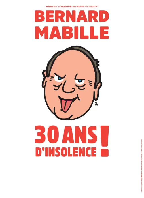 Affiche de Bernard Mabille dans 30 ans d'insolence !