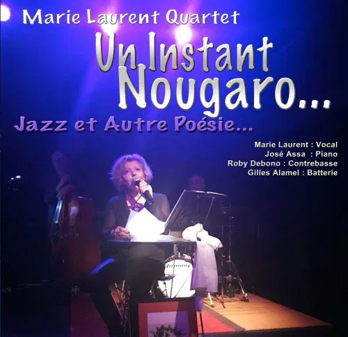Affiche de Marie Laurent quartet : Un instant Nougaro, jazz et autre poésie