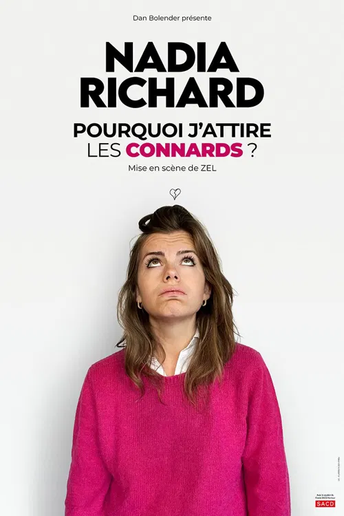 Affiche de Nadia Richard dans Pourquoi j'attire les connards ?